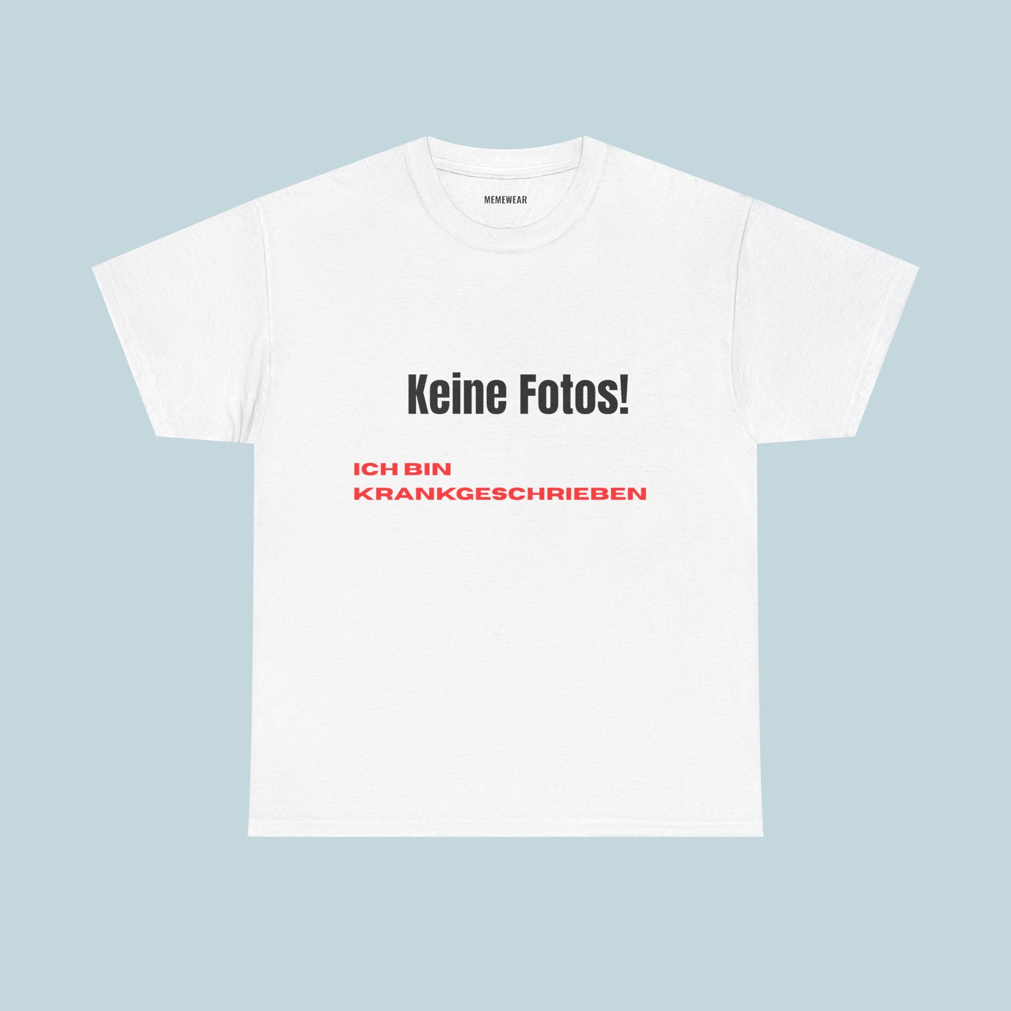 KEINE FOTOS - ich bin krankgeschrieben