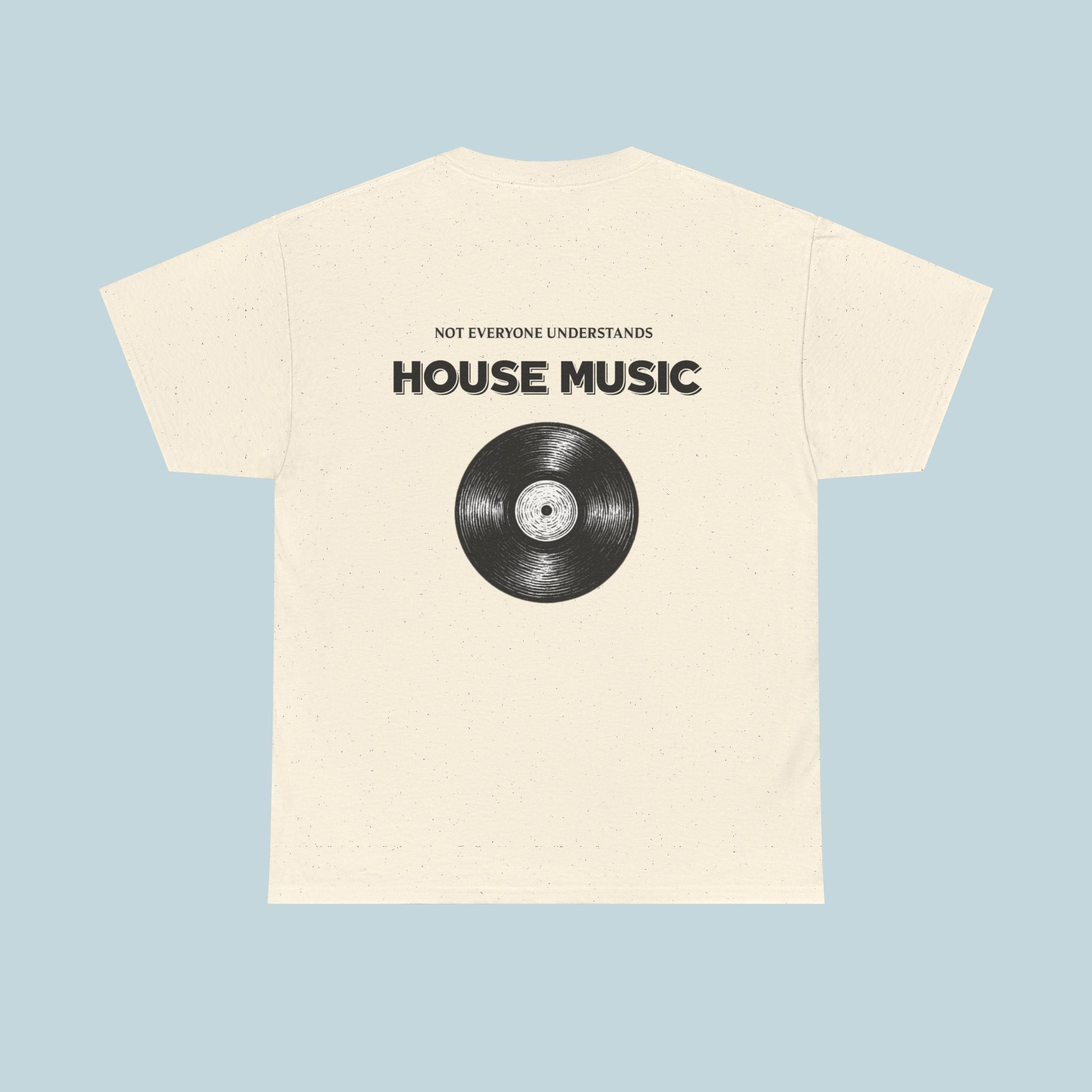 Not Everyone Understands House Music