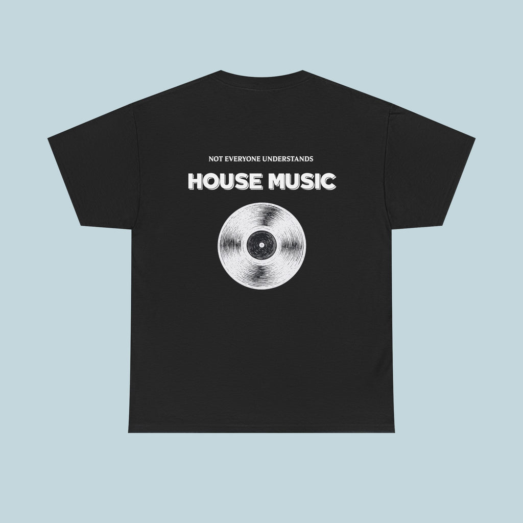Not Everyone Understands House Music